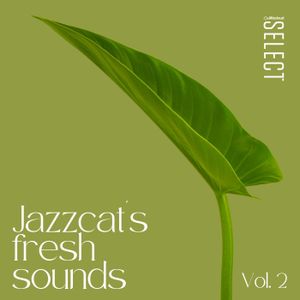 Jazzcat's fresh sounds vol. 2