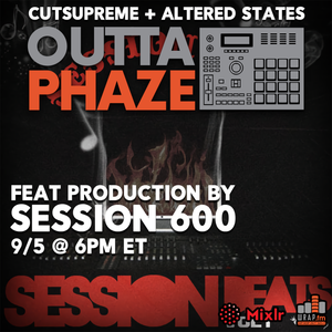 #88 OUTTA PHAZE featuring SESSION 600