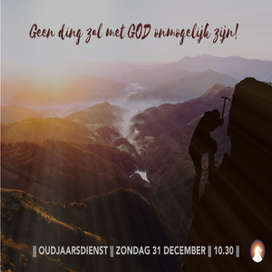 "Geen ding zal met God onmogelijk zijn" - Oudjaarsdienst - Pastor Roy Manikus 31-12-2017