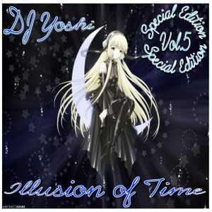 Dj Yoshi Illusion Of Time Vol 5 By Dj Yoshi2k1 Mixcloud