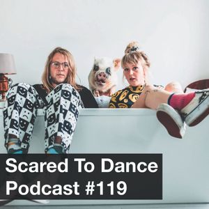 Scared To Dance Podcast #119