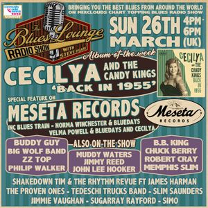 The Blues Lounge Radio Sho 26th March 2023 Album of the Week Cecilya Back in 1955 plus Meseta Record