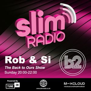 26-10-2025 - Rob & Si - The Back To Ours Show - Slim Radio