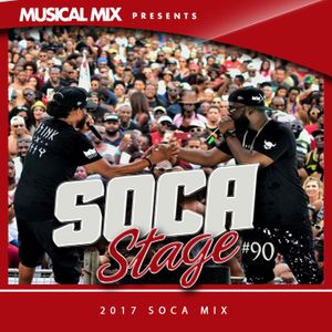 DJ Musical Mix - SOCA STAGE 2017