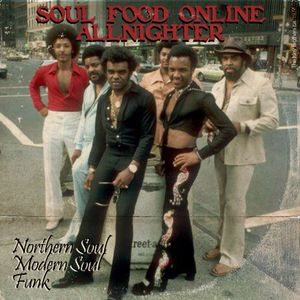 Soul Food Allnighter - Northern + Modern Soul & Funk w.  Lars Bulnheim & Marc Forrest