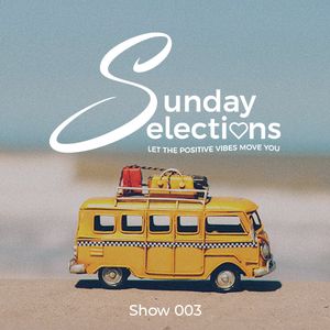 Sunday Selections Show 003