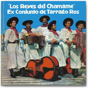Los Reyes del Chamamé - Ex Conjunto de Tarragó Ros