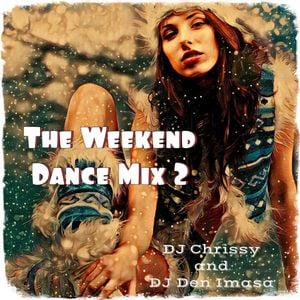 Cover art for The Weekend Dance Mix 2 by cristinabalce