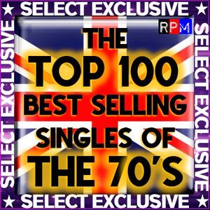 THE UK TOP 100 BIGGEST SELLING SINGLES OF THE 70'S By RPM | Mixcloud