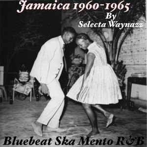 Jamaica 1960-64 Bluebeat & Ska Part 1 by Selecta Waynazz | Mixcloud