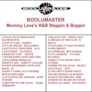 Www Boolumaster Com Shop Mixes House Disco Music Mommy Loves Randb Steppin And Boppin 1 2 Di By Boolu Master Mixcloud