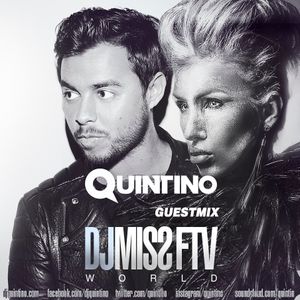 Dj Miss FTV WORLD #84 w/ QUINTINO Guest Mix