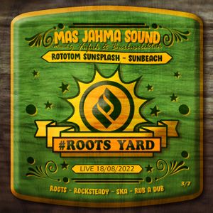Mas Jahma Sound -03- Roots Yard Rototom 2022