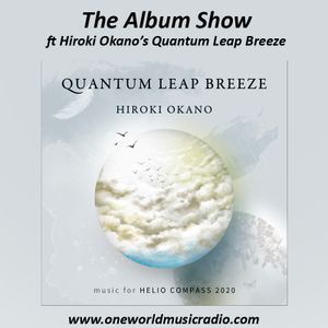 The Album Show ft Hiroki Okano's Quantum Leap Breeze