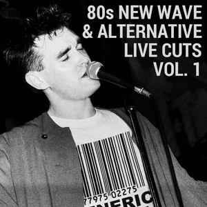 80s New Wave & Alternative Live Cuts Volume 1