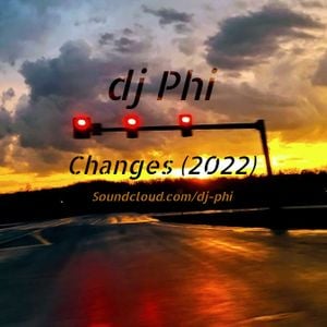 Dj Phi - Changes (2022)