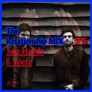 O*RS The Relationship Mix 25 Two Hands & Yoetc