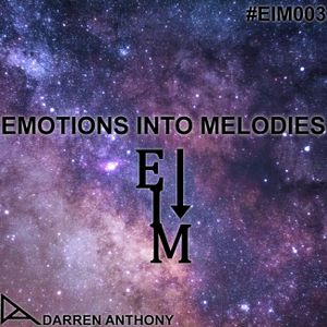 Emotions Into Melodies - Episode 003