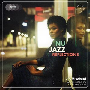 Cover art for Nu Jazz Reflections by soulpreachernight