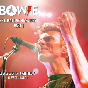 Bowie Brilliant Live Adventures Part 1 Ouvrez Le Chien Open The Dog Live Dallas 95 By Christos Hatzis Mixcloud