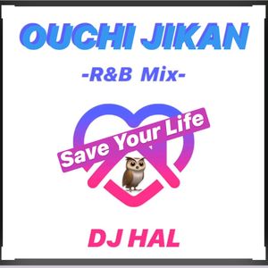 DJ HAL R&B MIX -OUCHI JIKAN- 2020-4-7