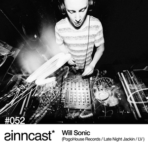 sinncast* #052 - Will Sonic (PogoHouse Records / Late Night Jackin / LV)