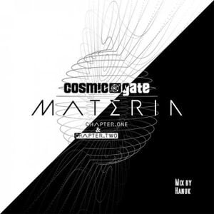 Cosmic Gate Materia Chapter One Two Mixed By Hanuk 07 09 2017 By Johny Ki Dj Hanuk Mixcloud