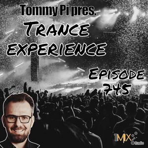 Trance Experience - Episode 745 (23-08-2022)