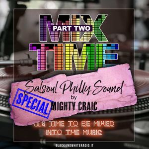 MIXTIME Special SALSOUL and PHILLY SOUND Part 2 by Mighty Craic