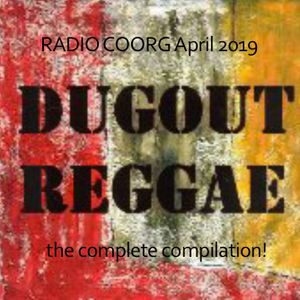RADIO COORG 2019 04- April - The Complete Dugout Reggae Compilation