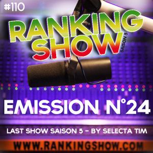 Ranking Show N°24 - Last Show Saison 5 - By Selecta Tim