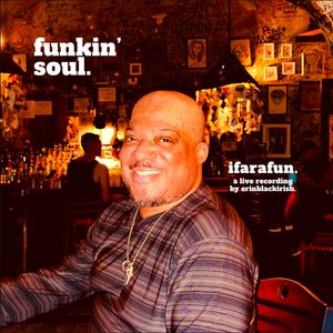ifarafun. - a live recording by erinblackirish. - funkin' soul. - 11/08/2022 (closing set)