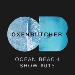 Oxen Butcher Ocean Beach Show #015