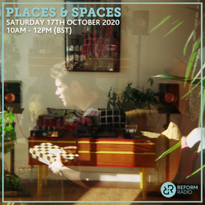 Places & Spaces 17th October 2020