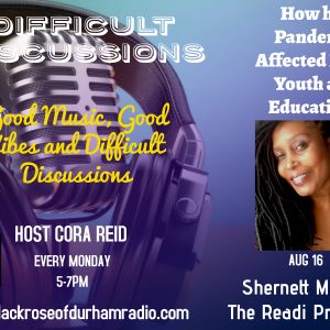 The Black Rose of Durham/Difficult Discussion Guest Interview Shernett Martin The Readi Program