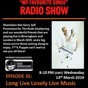 My Favourite Sings - Episode 35 - Long Live Lovely Live Music - Radio Warwickshire - 13th March 2019