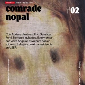Comrade Nopal / Programa 003 / 11 septiembre 2020