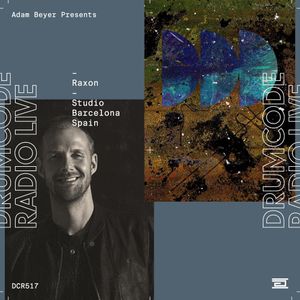 DCR517 – Drumcode Radio Live – Raxon Studio Mix recorded in Barcelona
