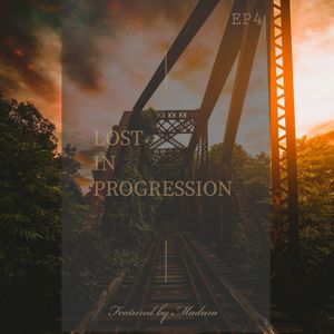 Madura - Lost In Progression Ep4