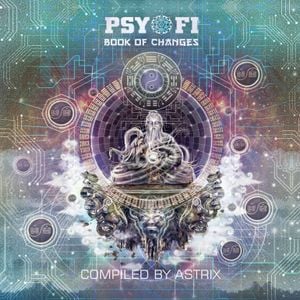 Cover art for Astrix - Psy-Fi Book of Changes Mix by AstrixOfficial
