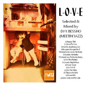 L-O-V-E Selected & Mixed by DJ Y.BESSHO