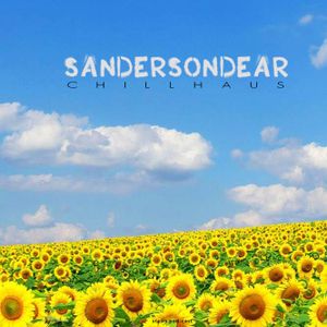 Sanderson Dear - Chill Haus
