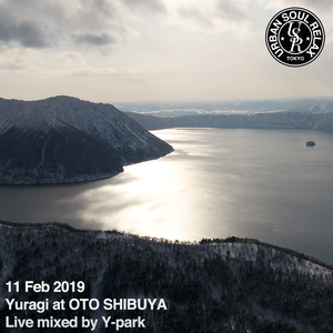 19 02 11mon Yuragi At Oto 淡い思い出 By Dj Y Park Urban Soul Relax Mixcloud