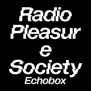 Radio Pleasure Society #1 w/ Anna - Shari Klein // Echobox Radio 13/08/21