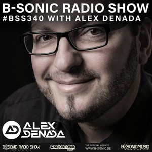 B-SONIC RADIO SHOW #340 by Alex Denada