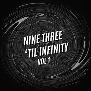 Nine Three 'Til Infinity Vol 1
