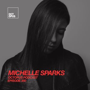 Octopus Podcast 350 - Michelle Sparks