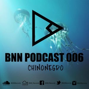 Chinonegro • BNN PODCAST #006