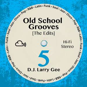 Old School Grooves 5 [The Edits]
