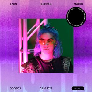 Cover art for Latin Heritage Month: QOQEQA by CrackMagazine